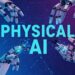 Physical AI Powers Real World
